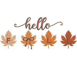 May include: A fall-themed design with the word "hello" in a brown script above four embroidered maple leaves. The leaves are in shades of orange and brown, with the letters "F", "L", and "L" embroidered on them.