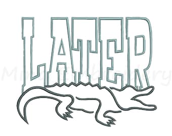 Later Gator Embroidery Design, Funny Animal Design, 5 Sizes, Instant Download