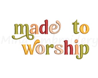 Made To Worship Embroidery Design: Religious Machine Embroidery (Instant Download)