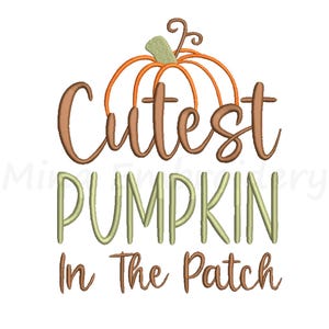 Cutest Pumpkin In The Patch Embroidery Design, Machine Embroidery Design, 5 Sizes, Instant Download