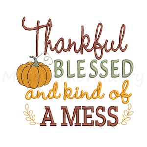 Thankful Blessed Mess-borduurontwerp: Thanksgiving-machineborduurwerk (directe download)
