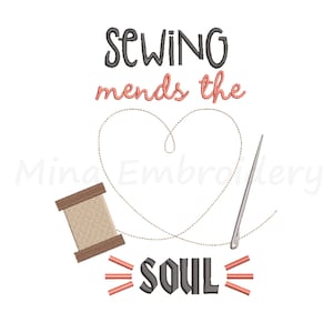 Sewing Mends The Soul Embroidery Design: 5 Sizes (Instant Download)
