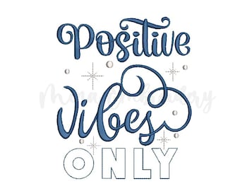 Positive Vibes Only Borduurontwerp, Machineborduurontwerp, 4 maten, Direct downloaden