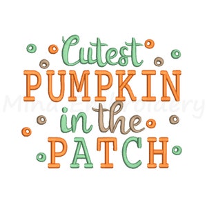 Puede incluir: Texto naranja y verde sobre un fondo blanco que dice "Cutest Pumpkin in the Patch".