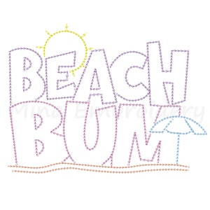 May include: A purple and white embroidery design of the words "Beach Bum" with a yellow sun and a blue umbrella. The words are outlined in a light purple stitch.