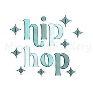 May include: A teal and white embroidery design with the words "hip hop" and stars.