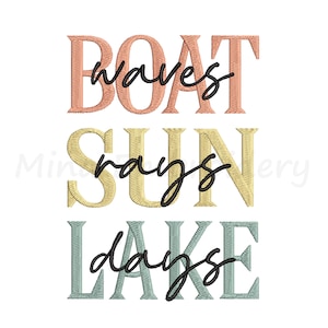 May include: A colorful embroidery design with the text "BOAT waves SUN rays LAKE days" in a layered, stacked format. The text is in a cursive font and is in shades of pink, yellow, and green.