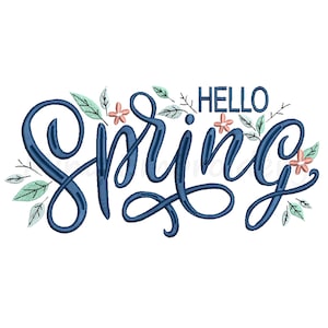May include: Blue cursive lettering that says "Hello Spring" with small pink flowers and green leaves surrounding the text.