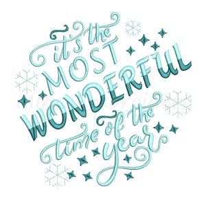 May include: It's the most wonderful time of the year, a blue and teal embroidered design with snowflakes and stars.