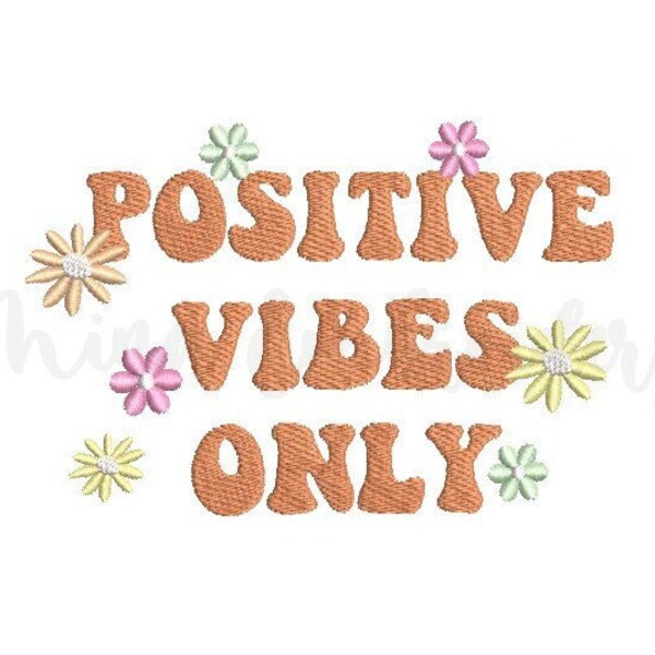 Positive Vibes Only Retro Embroidery Design, Machine Embroidery Design, 4 Sizes, Instant Download