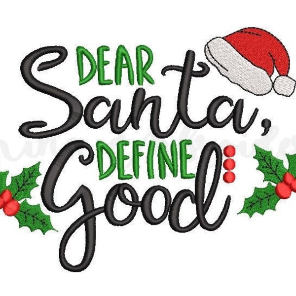 Dear Santa Define Good Embroidery Design, Christmas Embroidery Design, Machine Embroidery Design, 5 Sizes, Instant Download