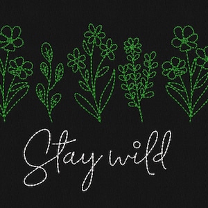 May include: Green embroidered floral design with the text "Stay wild" in white thread on a black background.