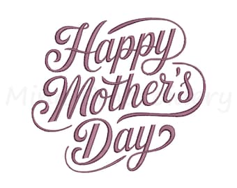 Happy Mother's Day Embroidery Design, Machine Embroidery Design, 5 Sizes, Instant Download