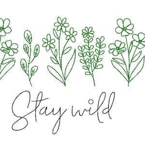 May include: A green line drawing of a row of flowers with the text "Stay wild" below.