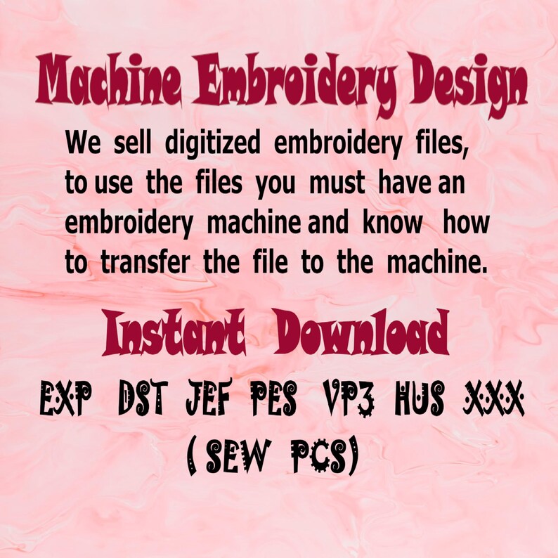 K&ouml;nnte beinhalten: Ein rosa Hintergrund mit rotem Text, der "Machine Embroidery Design" lautet. Der Text darunter erkl&auml;rt, dass der Verk&auml;ufer digitalisierte Stickdateien anbietet und der K&auml;ufer eine Stickmaschine ben&ouml;tigt, um die Dateien zu verwenden. Der Text sagt auch "Sofort-Download" und listet die Dateiformate auf: EXP, DST, JEF, PES, VP3, HUS, XXX. Der Text sagt auch "(SEW PCS)".