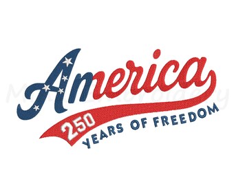 America 250 Years of Freedom Embroidery Design, Machine Embroidery Design, 5 Sizes, Instant Download