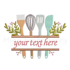May include: Embroidered design featuring four kitchen utensils: a pastry brush, a whisk, a spatula, and a scraper. The utensils are arranged vertically with a banner that reads "your text here". The banner is surrounded by green leaves and pink flowers.