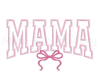 Coquette Mama Bow Embroidery Design, Mama Applique Pattern, Machine Embroidery Design, 6 Sizes, Instant Download