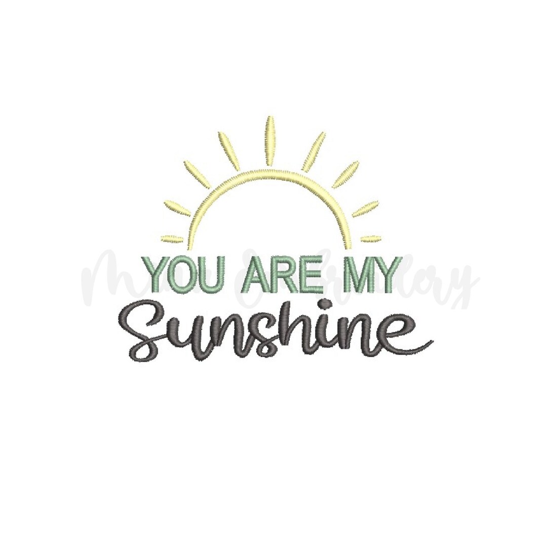 Sunshine Embroidery Design, You Are My Sunshine Embroidery Design