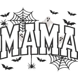 Peut inclure: Un motif de broderie affichant le mot MAMA en grandes lettres capitales blanches avec des contours noirs. Le design est orn&eacute; de toiles d'araign&eacute;es noires, d'araign&eacute;es noires, de chauves-souris noires et de deux petits fant&ocirc;mes blancs.
