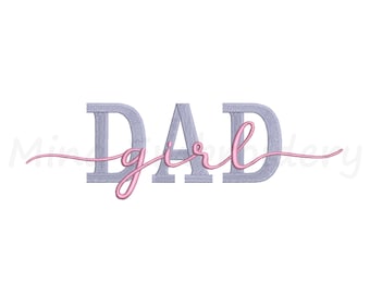 Dad Girl Embroidery Design, Machine Embroidery Design, 6 Sizes, Instant Download