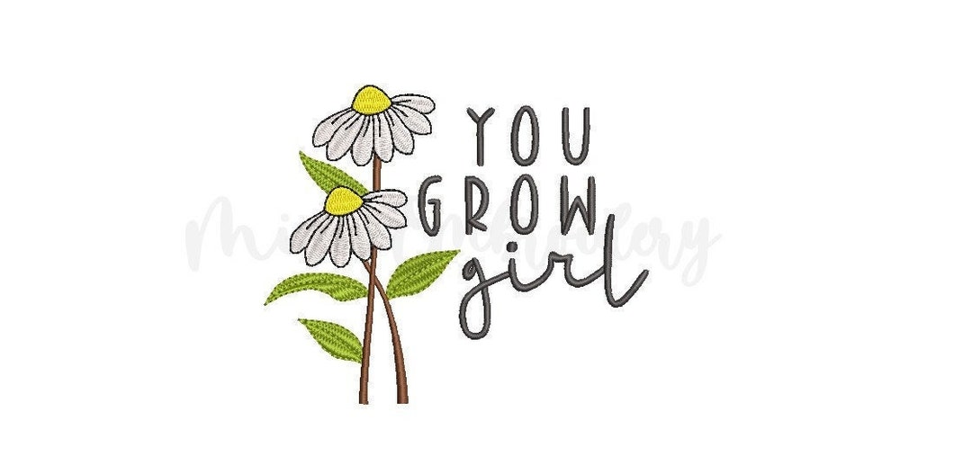 You Grow Girl Embroidery Design Daisy Girl Embroidery Design Etsy