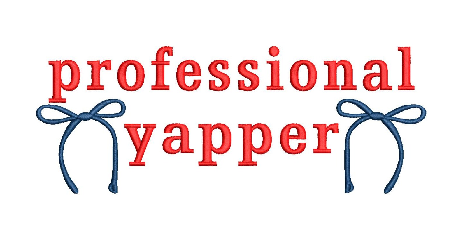 Yapper Design Coquette Professional Yapper Embroidery Design, Machine Embroidery ...