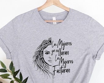 Shakira Las Mujeres Facturan Shirt: Women Empowerment Tee