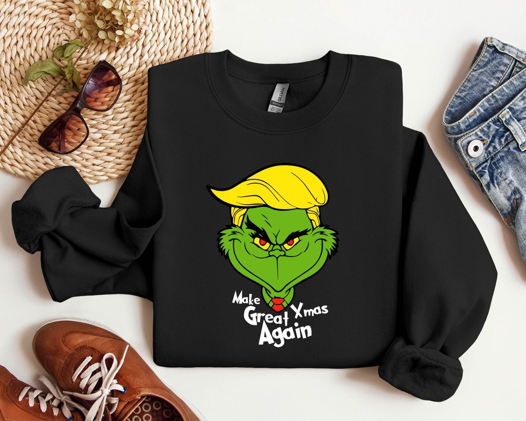 Grinch Donald Trump Christmas Sweatshirt, Grinch President Make