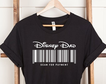 Camiseta Disney Dad, Camiseta Scan For Payment, Camiseta Divertida, Presente para o Papai, Presente para o Pai, Ideia de Presente, Camiseta Personalizada, Camiseta Viagem à Disney