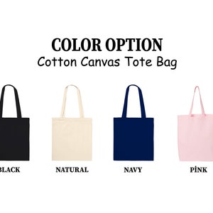 May include: Four cotton canvas tote bags in different colors: black, natural, navy, and pink.  COLOR OPTION Cotton Canvas Tote Bag.