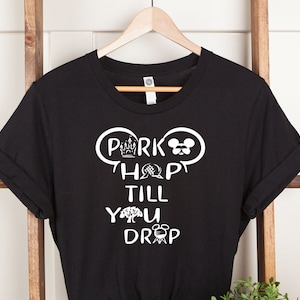 Park Hop Til You Drop Mickey Shirt, Funny Mickey Mouse With T-Shirt, Animation Mickey Mouse, Vacation, Disney Trip Tee, Personalized