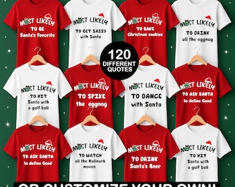May include: A collection of red and white t-shirts with various Christmas-themed phrases printed on them, such as "Most Likely to Bake Christmas Cookies." Each shirt has a Santa hat graphic. The text "120 Different Quotes" is also visible.