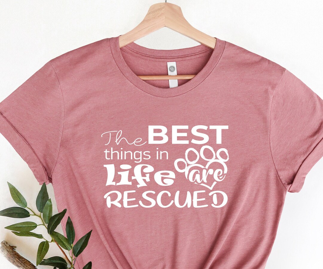 The Best Think Is Life Cat Are Rescued, Schönes Pfoten Shirt, Katzen T ...