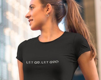 Geheiligter Rebell 'Let Go, Let God' Unisex T-Shirt, christliche Kleidung, christliches Geschenk, Glaube, Zeugin tragen, Bibelvershirt