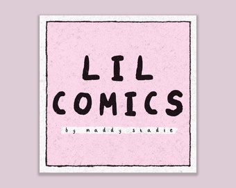 Lil Comics Original Zine | Funny Comic Strips | Digital Illustration | Relatable Slice of Life | Artbook