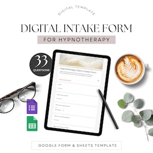 May include: A digital intake form for hypnotherapy with 33 questions displayed on a tablet screen. The form is designed for use with Google Forms and Sheets. The image also includes a cup of coffee, a pair of glasses, and a plant.