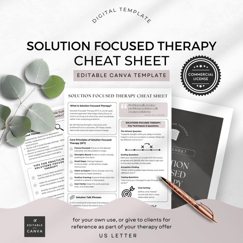 May include: A digital template titled "Solution Focused Therapy Cheat Sheet" with a commercial license. The document includes sections on therapy principles, techniques, and questions. A rose gold pen rests on the document, with eucalyptus leaves in the background.