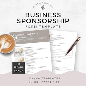 May include: A digital template for a business sponsorship form. The form includes sponsorship levels with benefits for each level, such as platinum, gold, silver, and supporting sponsor. The form is editable with Canva and is in US letter size.