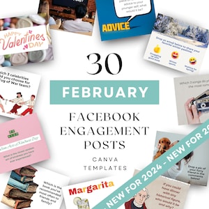 May include: A collage of 30 Canva templates for Facebook engagement posts. The templates feature various themes, including Valentine's Day, winter activities, and random acts of kindness. The text "30 February Facebook Engagement Posts Canva Templates" is displayed in a large font.