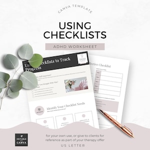 May include: A Canva template titled "USING CHECKLISTS" with the subtitle "ADHD WORKSHEET." The design includes worksheets with prompts and a pen. The text includes "Identify Your Checklist Needs" and "US LETTER."