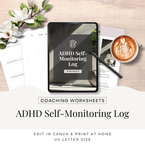 May include: A digital tablet shows "ADHD Self-Monitoring Log" with "Worksheets" text. The image includes a coffee cup with latte art, a pen, and printed worksheets. The phrase "Coaching Worksheets" is also visible.