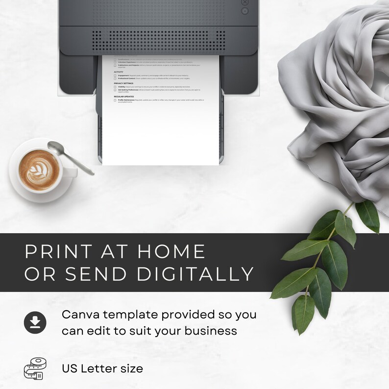 May include: A printer printing a document on US Letter size paper. A cup of coffee with latte art and a spoon are on the left. The text "PRINT AT HOME OR SEND DIGITALLY" is at the bottom. A gray scarf and green leaves are on the right.