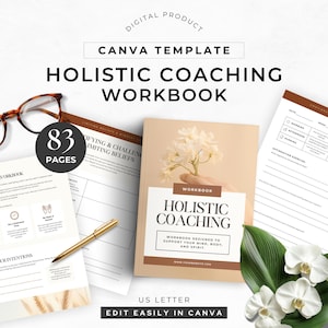 May include: A digital product Canva template for a holistic coaching workbook. The cover features a beige background with the text "Holistic Coaching Workbook" in black. The workbook is designed to support your mind, body, and spirit. The template is 83 pages long and is available in US Letter size.