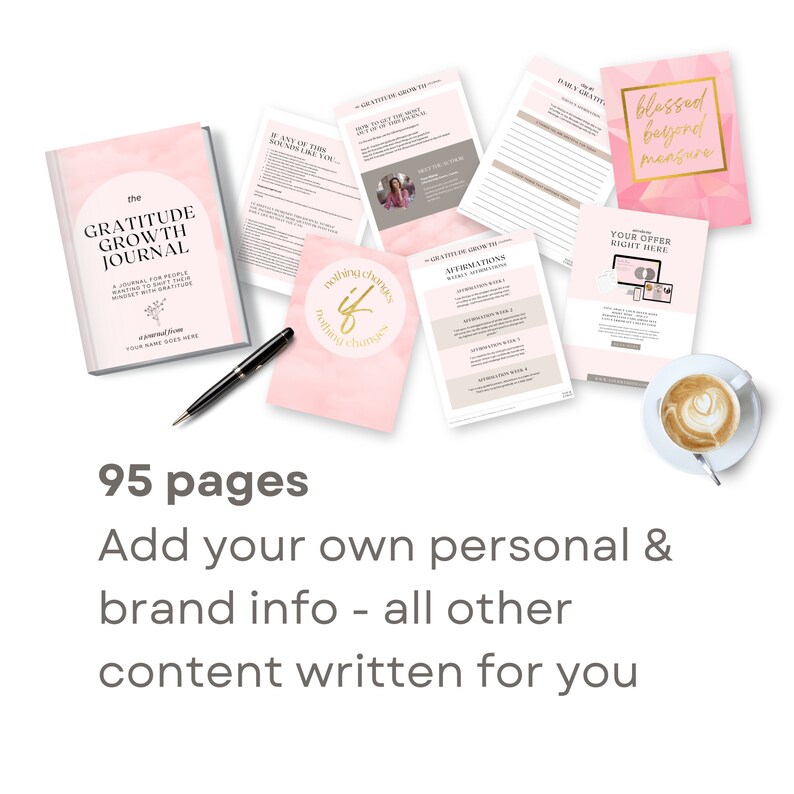 May include: A pink and gold journal with the title "The Gratitude Growth Journal" and the text "A journal for people wanting to improve their mindset with gratitude". The journal has 95 pages and includes space for personal and brand information.