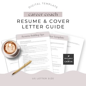 May include: A digital template for a career coach, featuring a resume and cover letter guide. The image includes documents with resume building tips, a cup of coffee, a gold pen, and the text "US LETTER SIZE" and "EDITABLE WITH CANVA".