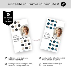 May include: Editable Canva template with a woman's photo and the text "take a 10 minute work break with me!" in black and white. The template has a background of black and white circles. The text "add your own business info and content" and "change colors, images, font, text - all totally editable" is below the template.