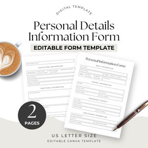May include: A black and white printable personal details information form template. The form includes sections for basic information, educational background, contact information, emergency contact, and employment information. The template is designed for use with Canva and is US letter size.