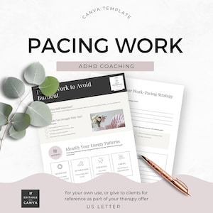 May include: A white Canva template titled "Pacing Work" with the subtitle "ADHD Coaching." The template includes worksheets with sections like "Work to Avoid Burnout" and "Identify Your Energy Patterns." A rose gold pen rests on the page.