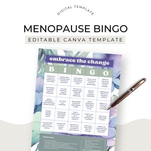 May include: A printable bingo card with a floral design and the text "embrace the change" and "Menopause Bingo". The card has a grid of 25 squares with different activities related to menopause, such as "Drink a cup of hot water and lemon for detoxification" and "Take a gentle breathing exercise outdoors to clear your mind".